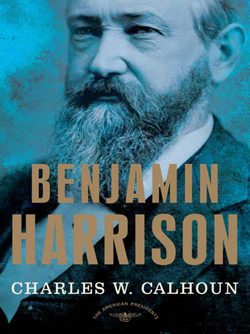 Title details for Benjamin Harrison by Charles W. Calhoun - Wait list